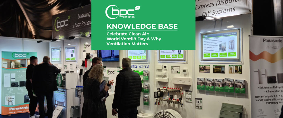 Celebrate Clean Air: World Ventil8 Day & Why Ventilation Matters
