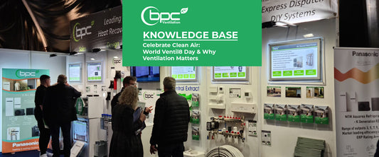 Celebrate Clean Air: World Ventil8 Day & Why Ventilation Matters