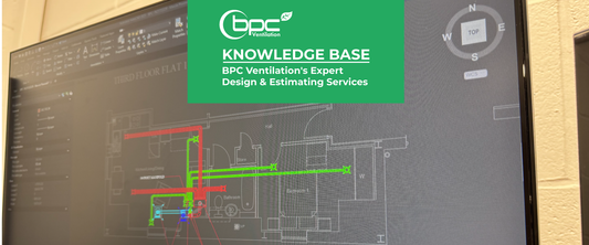 BPC Ventilation's Expert Design & Estimating Services