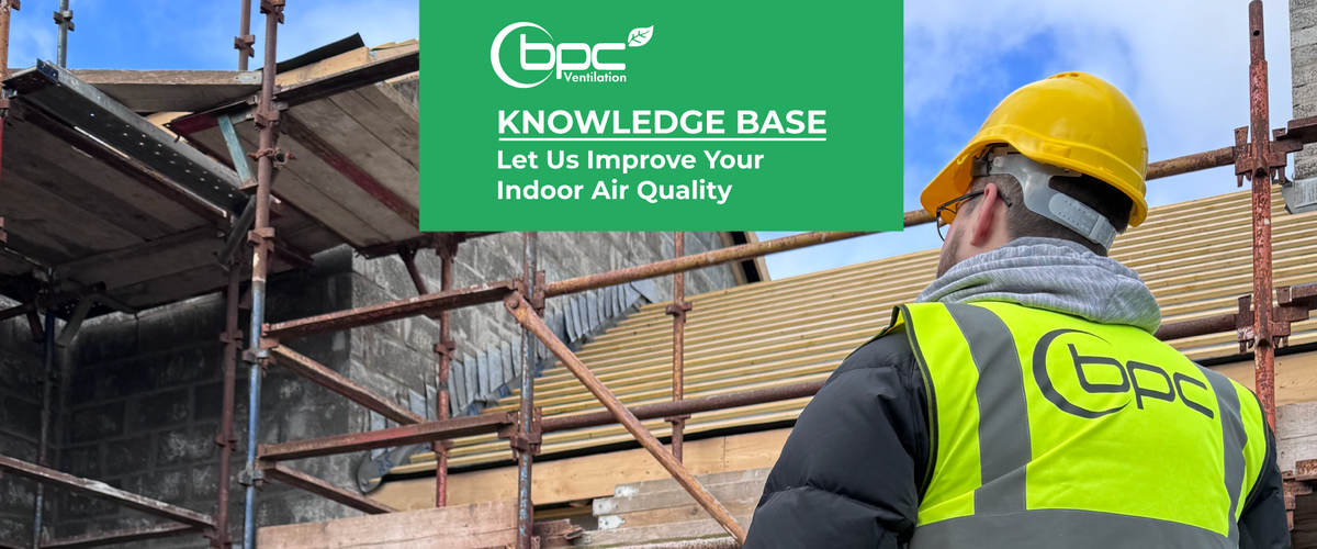 Let Us Improve Your Indoor Air Quality – BPC Ventilation Store