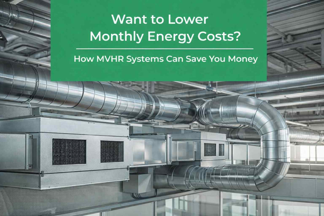 MVHR system reducing energy bills by recovering heat and improving home energy efficiency