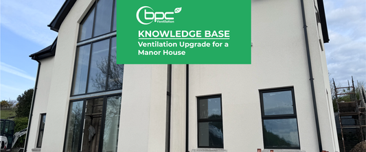 Ventilation Upgrade for a Manor House