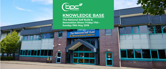 The National Self Build & Renovation Show: Friday 17th - Sunday 19th May 2019