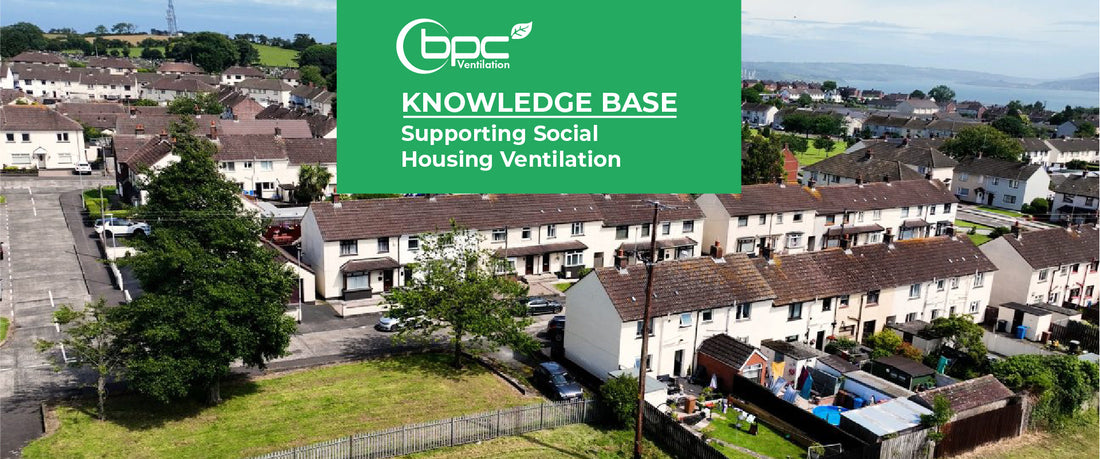 BPC Ventilation Supporting Social Housing Ventilation