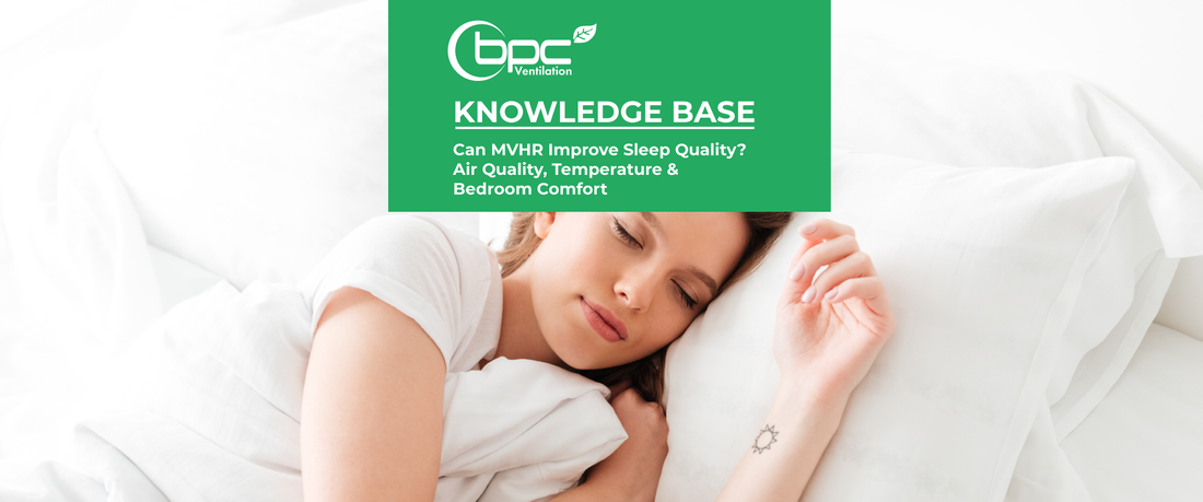 MVHR ventilation system improving bedroom air quality, temperature and sleep comfort