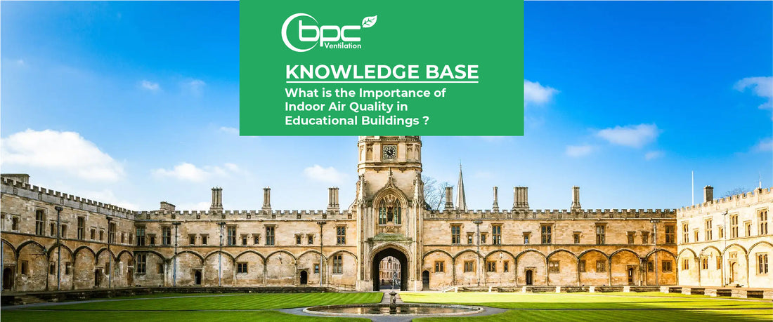 What is the Importance of Indoor Air Quality in Educational Buildings?