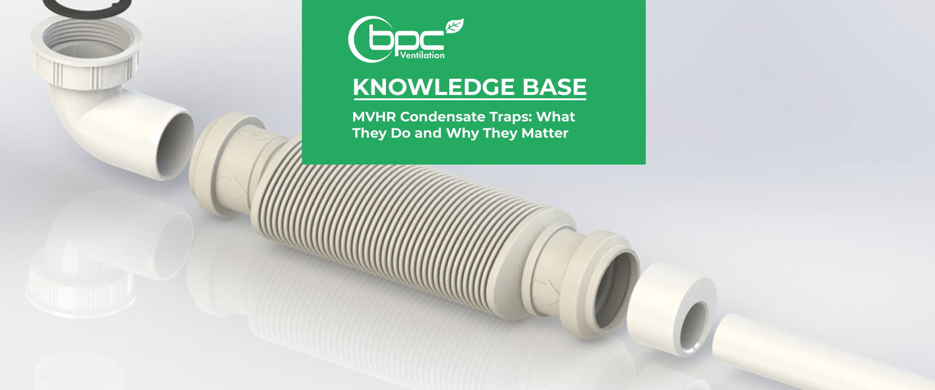 MVHR Condensate Traps: What They Do and Why They Matter – BPC ...