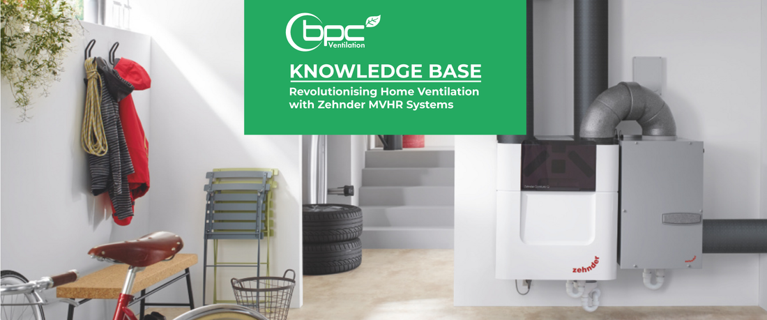 Zehnder MVHR systems delivering heat recovery ventilation, energy efficiency and improved indoor air quality in modern airtight homes