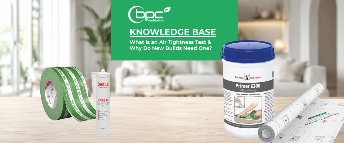 What is an Air Tightness Test & Why Do New Builds Need One?